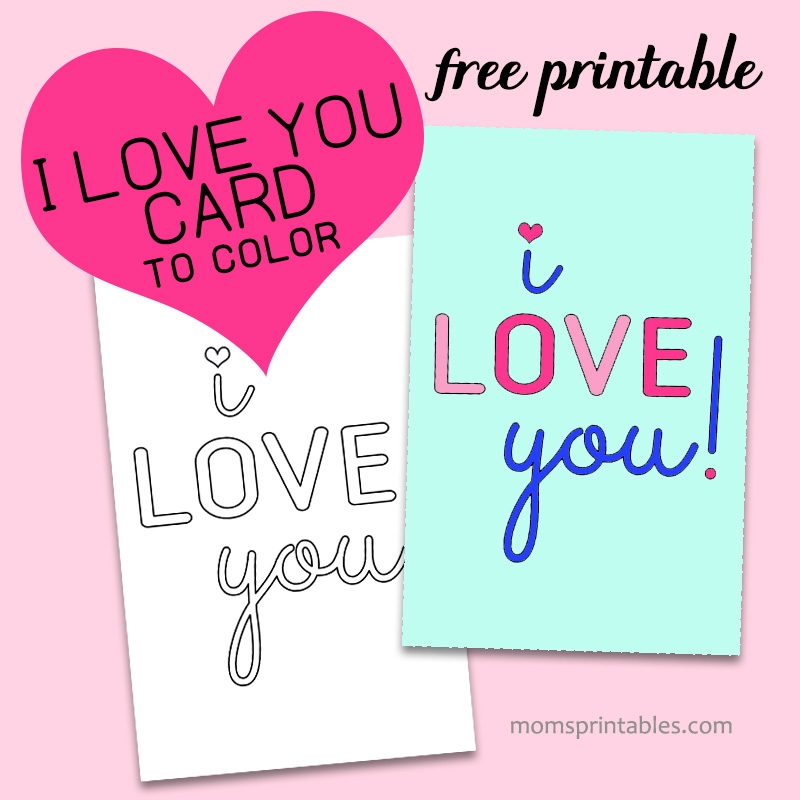 I Love You Printable Card Mom 39 s Printables